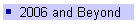 2006 and Beyond