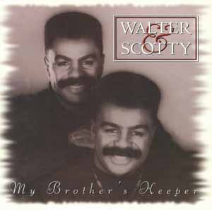 Walter & Scotty - My Brother's Keeper (1993)